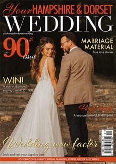 Your Hampshire and Dorset Wedding magazine, Issue 90